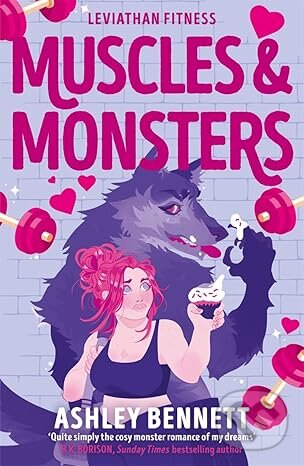 Kniha: Muscles and Monsters (Ashley Bennett). Bonnier Books, 2026 Kniha: Muscles and Monsters (Ashley Bennett). Bonnier Books, 2026