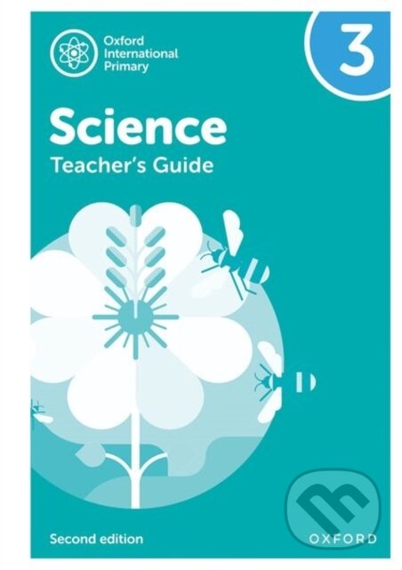 Kniha: OXF INT PRIMARY SCIENCE 3 TB 2/E (Alan Haigh, Terry Hudson, Geraldine Shaw a Deborah Roberts). , 2021 Kniha: OXF INT PRIMARY SCIENCE 3 TB 2/E (Alan Haigh, Terry Hudson, Geraldine Shaw a Deborah Roberts). , 2021