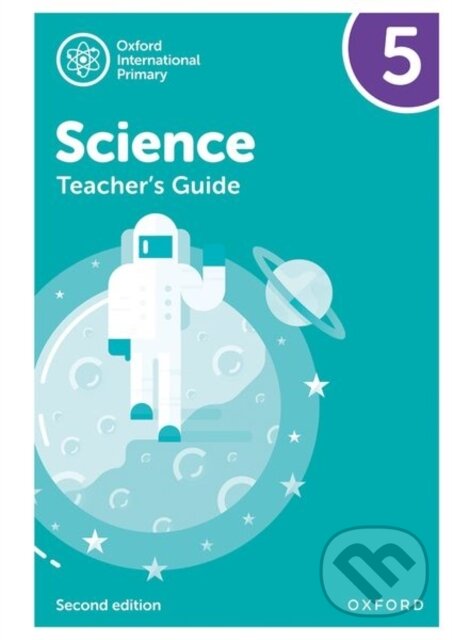 Kniha: OXF INT PRIMARY SCIENCE 5 TB 2/E (Alan Haigh, Terry Hudson, Geraldine Shaw a Deborah Roberts). , 2021 Kniha: OXF INT PRIMARY SCIENCE 5 TB 2/E (Alan Haigh, Terry Hudson, Geraldine Shaw a Deborah Roberts). , 2021