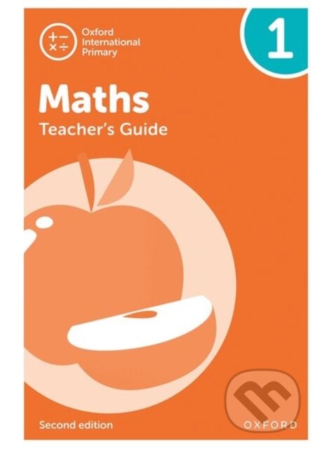 Kniha: OXF INT PRIMARY MATHS 1 TB 2/E (Caroline Clissold, Tony Cotton, Ray Huntley, Linda Glithro, Janet Rees a Cherri Moseley). , 2021 Kniha: OXF INT PRIMARY MATHS 1 TB 2/E (Caroline Clissold, Tony Cotton, Ray Huntley, Linda Glithro, Janet Rees a Cherri Moseley). , 2021