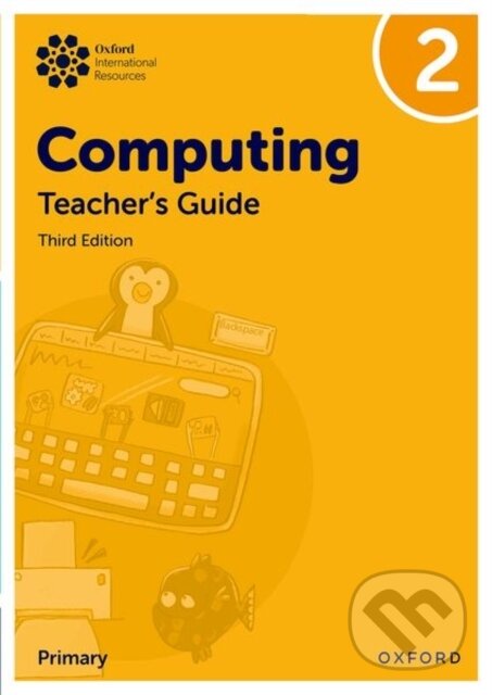 Kniha: OXF INT PRIMARY COMPUTING 2 TB 3/E (Alison Page, Karl Held, Howard Lincoln a Diane Levine). , 2025 Kniha: OXF INT PRIMARY COMPUTING 2 TB 3/E (Alison Page, Karl Held, Howard Lincoln a Diane Levine). , 2025