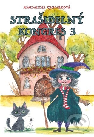 Kniha: Strašidelný kongres 3 (Magdalena Zachardová). H.R.G., 2025 Kniha: Strašidelný kongres 3 (Magdalena Zachardová). H.R.G., 2025