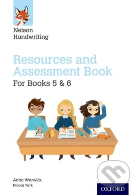Kniha: NELSON HANDWRIT RES AND ASSESS BK (5-6) (Anita Warwick a Nicola York). , 2016 Kniha: NELSON HANDWRIT RES AND ASSESS BK (5-6) (Anita Warwick a Nicola York). , 2016