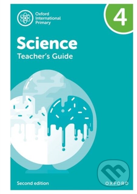 Kniha: OXF INT PRIMARY SCIENCE 4 TB 2/E (Alan Haigh, Terry Hudson, Geraldine Shaw a Deborah Roberts). , 2021 Kniha: OXF INT PRIMARY SCIENCE 4 TB 2/E (Alan Haigh, Terry Hudson, Geraldine Shaw a Deborah Roberts). , 2021