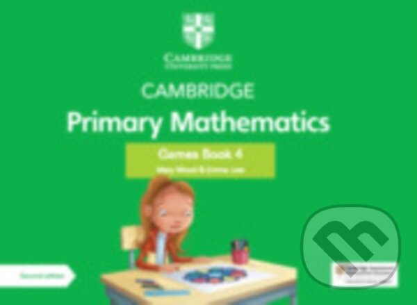 Kniha: CAMBR PRIMARY MATHEMATICS 4 GAMES +DIGI (Emma Low a Mary Wood). , 2021 Kniha: CAMBR PRIMARY MATHEMATICS 4 GAMES +DIGI (Emma Low a Mary Wood). , 2021