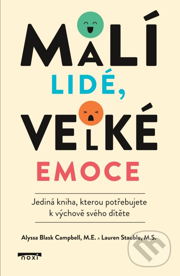 E-kniha: Malí lidé, velké emoce (Alyssa Blask Campbellm a Lauren Elizabeth Stauble). NOXI, 2024 E-kniha: Malí lidé, velké emoce (Alyssa Blask Campbellm a Lauren Elizabeth Stauble). NOXI, 2024