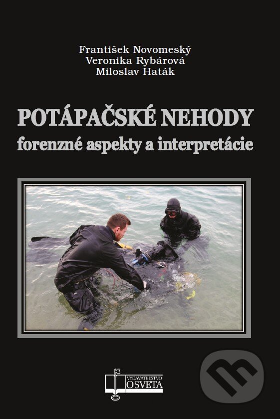Kniha: Potápačské nehody (František Novomeský, Veronika Rybárová a Miloslav Haták). Osveta, 2025 Kniha: Potápačské nehody (František Novomeský, Veronika Rybárová a Miloslav Haták). Osveta, 2025
