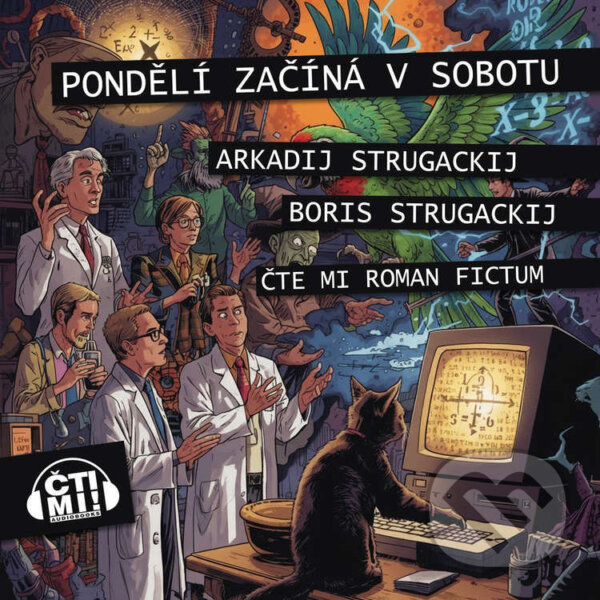 Audiokniha: Pondělí začíná v sobotu (Arkadij a Boris Strugačtí). Čti mi!, 2025 Audiokniha: Pondělí začíná v sobotu (Arkadij a Boris Strugačtí). Čti mi!, 2025