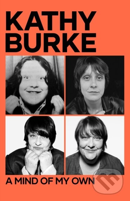 Kniha: A Mind of My Own (Kathy Burke). Gallery, 2025 Kniha: A Mind of My Own (Kathy Burke). Gallery, 2025