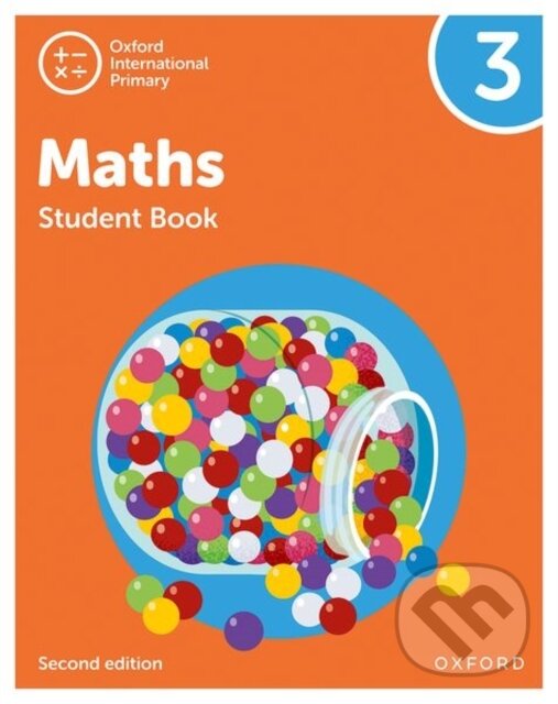 Kniha: OXF INT PRIMARY MATHS 3 SB 2/E (Caroline Clissold, Tony Cotton, Linda Glithro, Janet Rees a Cherri Moseley). , 2021 Kniha: OXF INT PRIMARY MATHS 3 SB 2/E (Caroline Clissold, Tony Cotton, Linda Glithro, Janet Rees a Cherri Moseley). , 2021