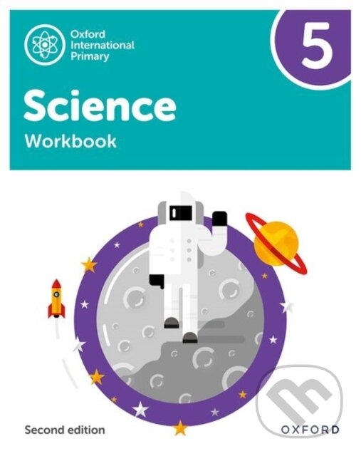 Kniha: OXF INT PRIMARY SCIENCE 5 WB 2/E (Alan Haigh, Terry Hudson, Geraldine Shaw a Deborah Roberts). , 2021 Kniha: OXF INT PRIMARY SCIENCE 5 WB 2/E (Alan Haigh, Terry Hudson, Geraldine Shaw a Deborah Roberts). , 2021