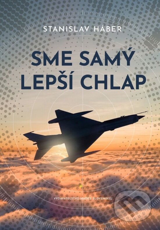 Kniha: Sme samý lepší chlap (Stanislav Háber). Vydavateľstvo Matice slovenskej, 2025 Kniha: Sme samý lepší chlap (Stanislav Háber). Vydavateľstvo Matice slovenskej, 2025