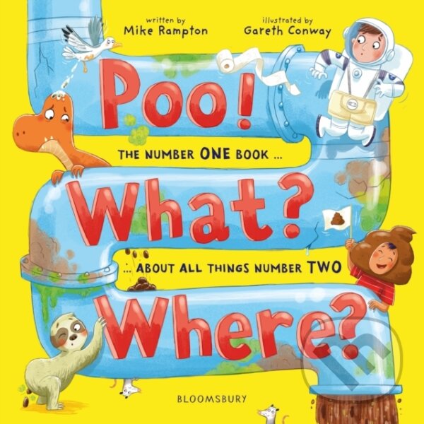 Kniha: Poo! What Where (Mike Rampton). Bloomsbury, 2026 Kniha: Poo! What Where (Mike Rampton). Bloomsbury, 2026