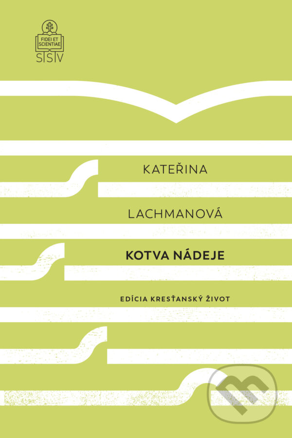 E-kniha: Kotva nádeje (Kateřina Lachmanová). Spolok svätého Vojtecha, 2025 E-kniha: Kotva nádeje (Kateřina Lachmanová). Spolok svätého Vojtecha, 2025