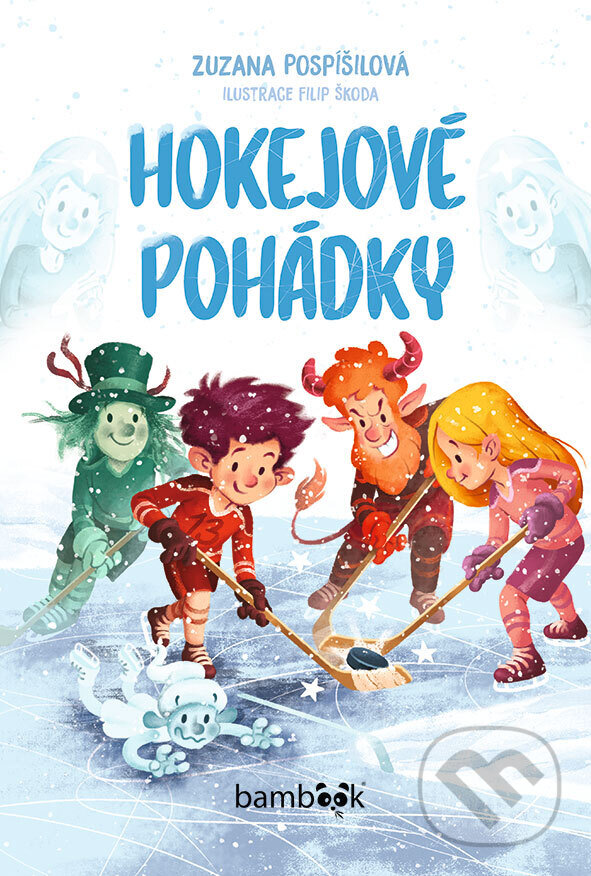 Kniha: Hokejové pohádky (Zuzana Pospíšilová a Filip Škoda). Bambook, 2026 Kniha: Hokejové pohádky (Zuzana Pospíšilová a Filip Škoda). Bambook, 2026