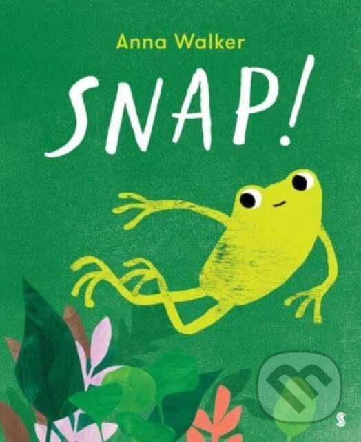 Kniha: Snap! (Anna Walker). , 2023 Kniha: Snap! (Anna Walker). , 2023