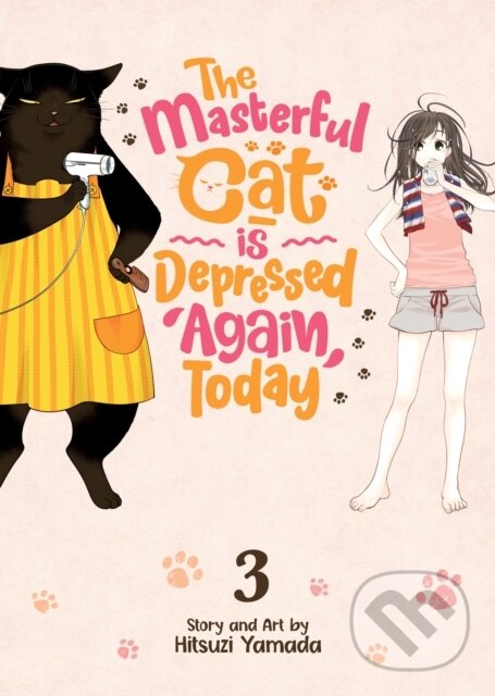 Kniha: The Masterful Cat Is Depressed Again Today Vol. 3 (Hitsuzi Yamada). Seven Seas, 2022 Kniha: The Masterful Cat Is Depressed Again Today Vol. 3 (Hitsuzi Yamada). Seven Seas, 2022