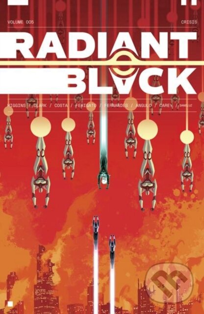 Kniha: Radiant Black Volume 5: Catalyst War, Part 1 (Kyle Higgins). Image Comics, 2024 Kniha: Radiant Black Volume 5: Catalyst War, Part 1 (Kyle Higgins). Image Comics, 2024