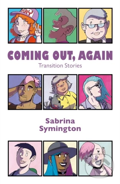 Kniha: Coming Out, Again (Sabrina Symington). Jessica Kingsley, 2021 Kniha: Coming Out, Again (Sabrina Symington). Jessica Kingsley, 2021