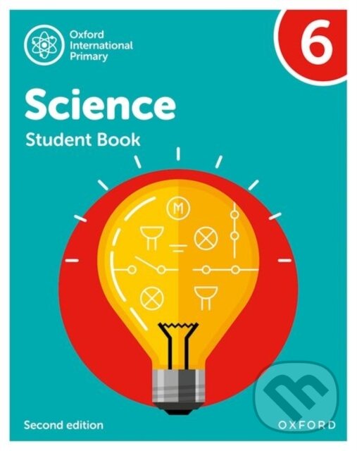 Kniha: OXF INT PRIMARY SCIENCE 6 SB 2/E (Alan Haigh, Terry Hudson, Geraldine Shaw a Deborah Roberts). , 2021 Kniha: OXF INT PRIMARY SCIENCE 6 SB 2/E (Alan Haigh, Terry Hudson, Geraldine Shaw a Deborah Roberts). , 2021