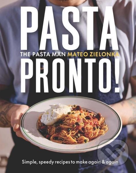 Kniha: Pasta Pronto (Mateo Zielonka). Quadrille, 2025 Kniha: Pasta Pronto (Mateo Zielonka). Quadrille, 2025