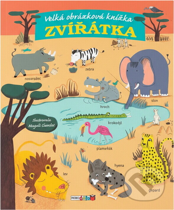 Kniha: Zvířátka - Velká obrázková knížka (Rebo). Rebo, 2014 Kniha: Zvířátka - Velká obrázková knížka (Rebo). Rebo, 2014