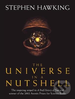 Kniha: The Universe in a Nutshell (Stephen Hawking). Bantam Press, 2001 Kniha: The Universe in a Nutshell (Stephen Hawking). Bantam Press, 2001