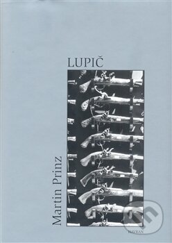 Kniha: Lupič (Martin Prinz). Havran, 2008 Kniha: Lupič (Martin Prinz). Havran, 2008