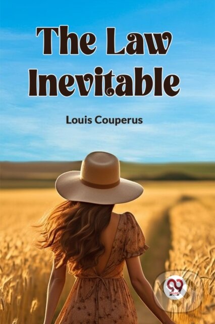 Kniha: The Law Inevitable (Louis Couperus). , 2023 Kniha: The Law Inevitable (Louis Couperus). , 2023