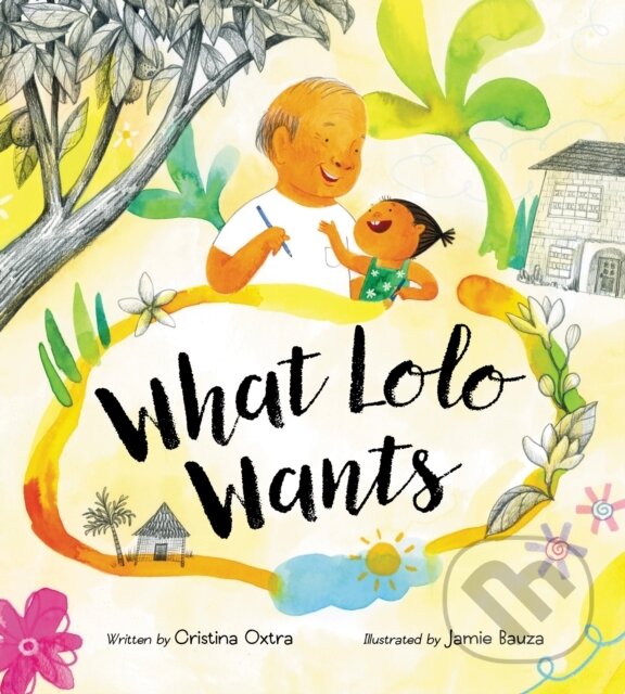 Kniha: What Lolo Wants (Cristina Oxtra). Kids Can, 2024 Kniha: What Lolo Wants (Cristina Oxtra). Kids Can, 2024