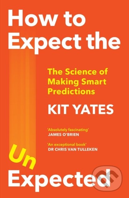 Kniha: How to Expect the Unexpected (Kit Yates). Quercus, 2024 Kniha: How to Expect the Unexpected (Kit Yates). Quercus, 2024