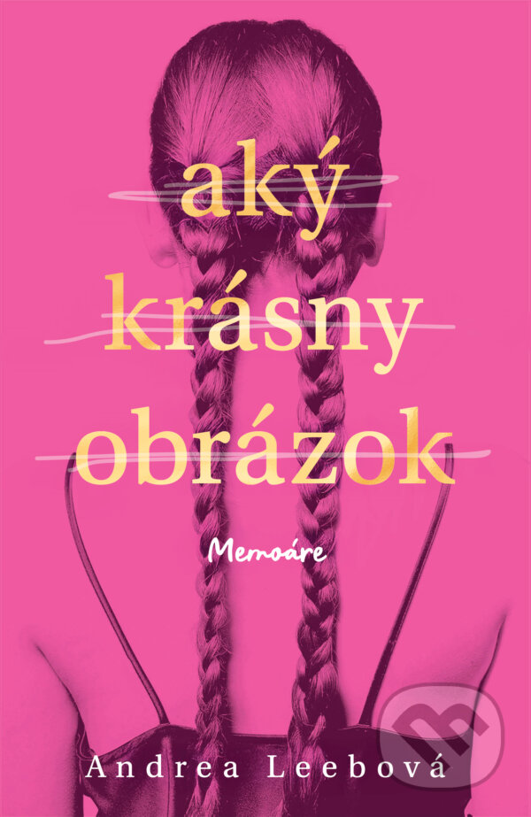 Kniha: Aký krásny obrázok (Andrea Leeb). Tatran, 2026 Kniha: Aký krásny obrázok (Andrea Leeb). Tatran, 2026
