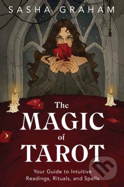 Kniha: The Magic of Tarot (Sasha Graham). Llewellyn Publications, 2021 Kniha: The Magic of Tarot (Sasha Graham). Llewellyn Publications, 2021