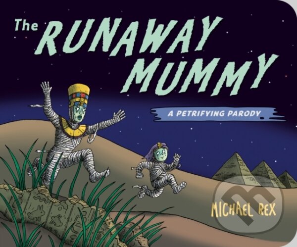 Kniha: Runaway Mummy (Michael Rex). , 2024 Kniha: Runaway Mummy (Michael Rex). , 2024