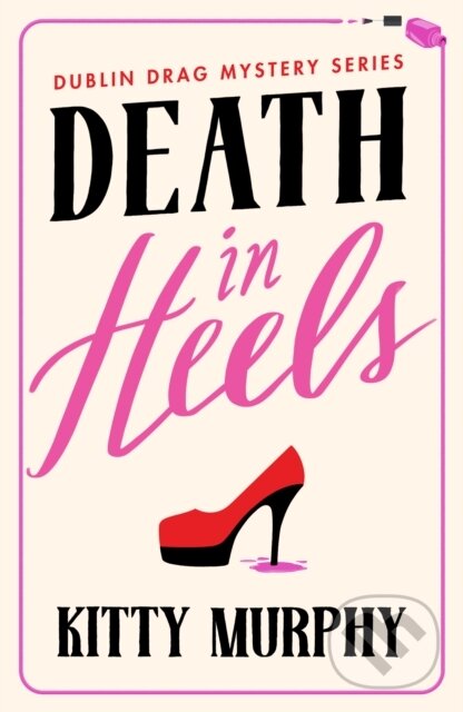 Kniha: Death in Heels (Kitty Murphy). Thomas & Mercer, 2023 Kniha: Death in Heels (Kitty Murphy). Thomas & Mercer, 2023