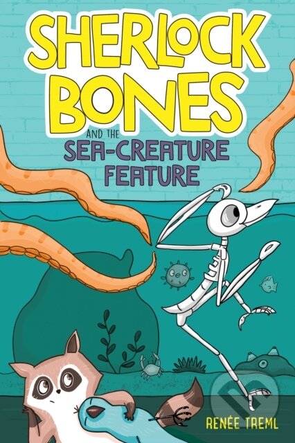 Kniha: Sherlock Bones and the Sea-Creature Feature (Renee Treml). Clarion Books, 2021 Kniha: Sherlock Bones and the Sea-Creature Feature (Renee Treml). Clarion Books, 2021