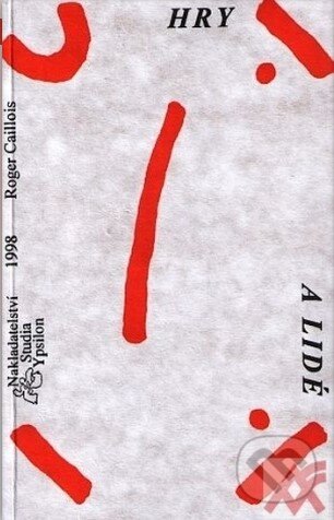 Kniha: Hry a lidé (Roger Caillois). Studia Ypsilon, 1998 Kniha: Hry a lidé (Roger Caillois). Studia Ypsilon, 1998