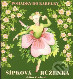 Kniha: Šípková Růženka (Klára Trnková). Studio Trnka, 2009 Kniha: Šípková Růženka (Klára Trnková). Studio Trnka, 2009