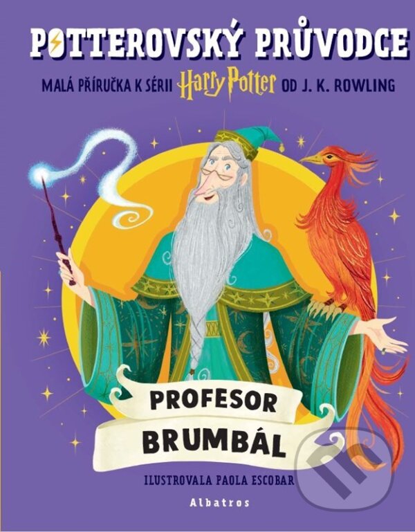Kniha: Potterovský průvodce: Profesor Brumbál (J.K. Rowling). Albatros CZ, 2026 Kniha: Potterovský průvodce: Profesor Brumbál (J.K. Rowling). Albatros CZ, 2026