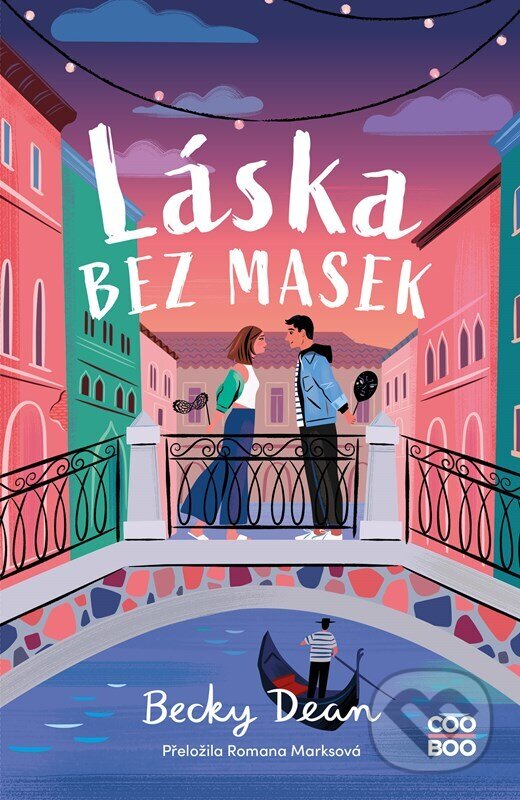 Kniha: Láska bez masek (Becky Dean). CooBoo CZ, 2026 Kniha: Láska bez masek (Becky Dean). CooBoo CZ, 2026