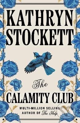 Kniha: The Calamity Club (Kathryn Stockett). Penguin Books, 2026 Kniha: The Calamity Club (Kathryn Stockett). Penguin Books, 2026