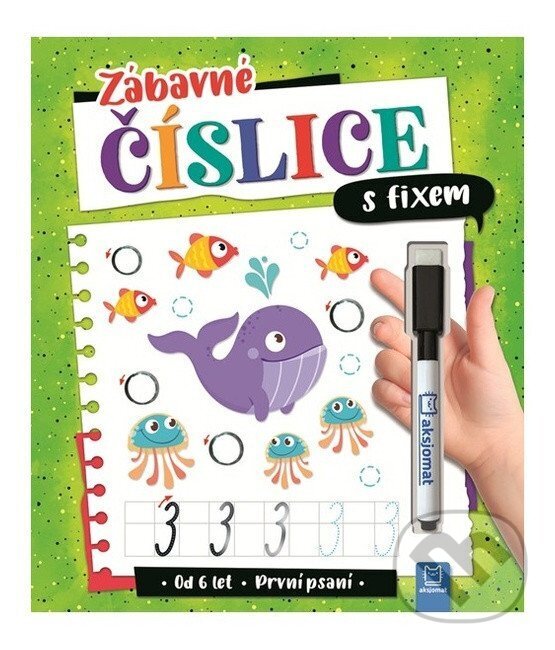 Kniha: Zábavné číslice s fixem (Agata Kaczyńska). Aksjomat, 2026 Kniha: Zábavné číslice s fixem (Agata Kaczyńska). Aksjomat, 2026
