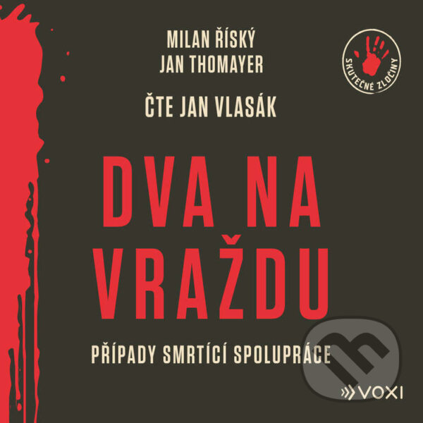 Audiokniha: Dva na vraždu (Milan Říský a Jan Thomayer). Voxi, 2026 Audiokniha: Dva na vraždu (Milan Říský a Jan Thomayer). Voxi, 2026