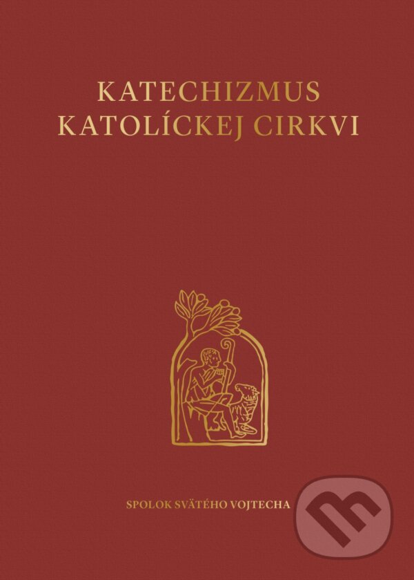 E-kniha: Katechizmus Katolíckej cirkvi (Spolok svätého Vojtecha). Spolok svätého Vojtecha, 2020 E-kniha: Katechizmus Katolíckej cirkvi (Spolok svätého Vojtecha). Spolok svätého Vojtecha, 2020