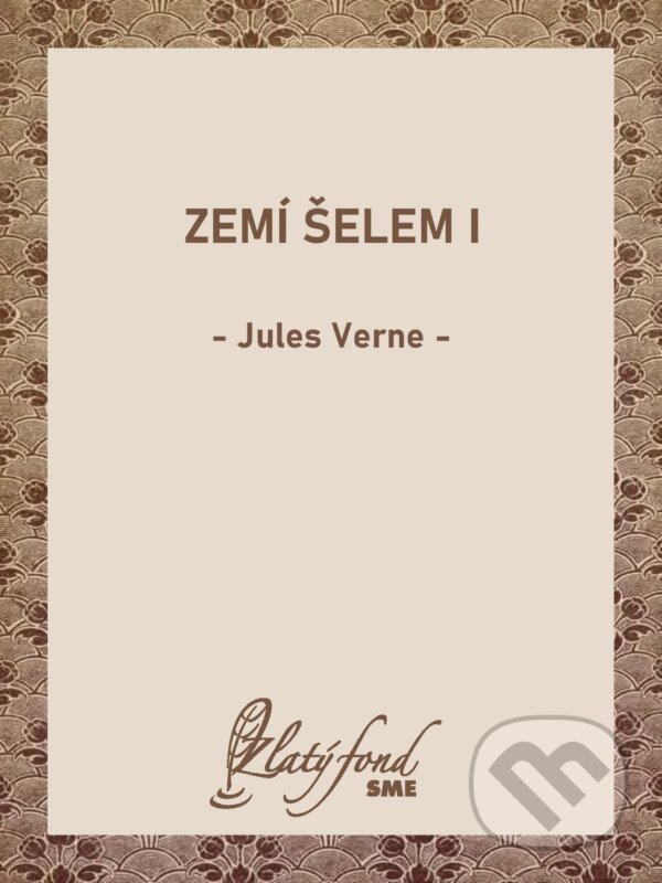 E-kniha: Zemí šelem I (Jules Verne). Petit Press, 2026 E-kniha: Zemí šelem I (Jules Verne). Petit Press, 2026