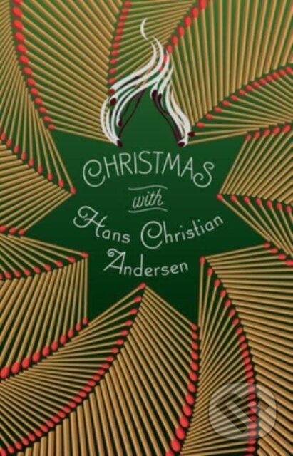Kniha: Christmas with Hans Christian Andersen (Hans Christian Andersen). Sterling, 2022 Kniha: Christmas with Hans Christian Andersen (Hans Christian Andersen). Sterling, 2022