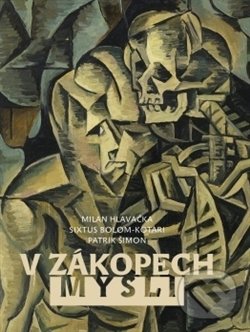 Kniha: V zákopech mysli (Sixtus Bolom-Kotari). Historický ústav AV ČR, 2014 Kniha: V zákopech mysli (Sixtus Bolom-Kotari). Historický ústav AV ČR, 2014
