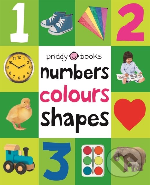 Kniha: Numbers, Colours, Shapes (Roger Priddy). Priddy Books, 2011 Kniha: Numbers, Colours, Shapes (Roger Priddy). Priddy Books, 2011