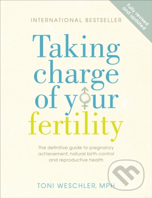 Kniha: Taking Charge Of Your Fertility (Toni Weschler). Vermilion, 2003 Kniha: Taking Charge Of Your Fertility (Toni Weschler). Vermilion, 2003