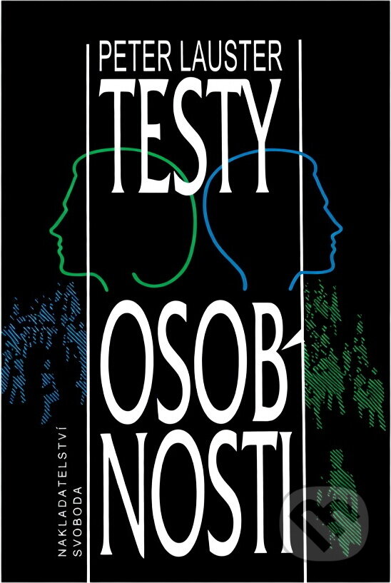 Kniha: Testy osobnosti (Peter Lauster). Svoboda, 1996 Kniha: Testy osobnosti (Peter Lauster). Svoboda, 1996